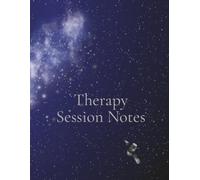 Therapy Session Notes Notebook: Galaxy: 100-Session Notebook for Therapists, Social Workers, and Mental Health Professionals