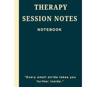 THERAPY SESSION NOTES NOTEBOOK: Track and Record Your Client Records , A Therapist Journal For Helps Mental , Client Counselling Sessions , 8.5 x 11 inch,MATTE FINISH