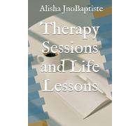 Therapy Sessions and Life Lessons