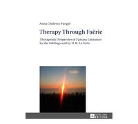 Therapy Through Faёrie: Therapeutic Properties of Fantasy Literature by the Inklings and by U. K. Le Guin
