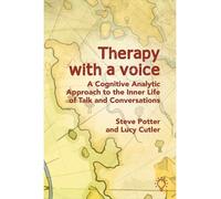 Therapy with a Voice: A Cognitive Analytic Approach to the Inner Life of Talk and Conversations