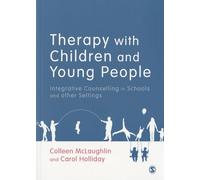 Therapy with Children and Young People: Integrative Counselling in Schools and other Settings