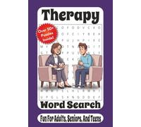 Therapy Word Search Puzzle Book: 55 Relaxing Puzzles Featuring Counseling, Mental Wellness, Coping Skills, Self-Care, Emotions, and Therapeutic Tools