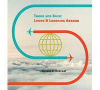 There and Back: Living and Learning Abroad