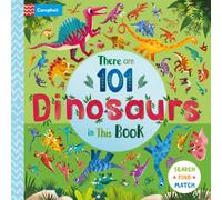There are 101 Dinosaurs in This Book : A Search and Find Book for Children