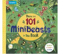 There are 101 Minibeasts in This Book : A Search and Find Book for Children