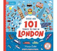 There Are 101 Things to Find in London: (Campbell London)
