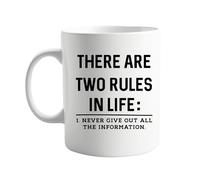 There are 2 Rules in Life - 11oz Funny Mug - Hilarious Coffee Cup for Work, Home, or Parties - Unique and Comical Present for Friends, Family, and Coworkers