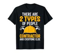 There are 2 Types of People Contractors and Everyone Else T-Shirt