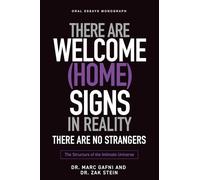 There Are a Welcome (Home) Signs in Reality: There Are No Strangers: The Structure of the Intimate Universe (One Mountain Oral Essays)