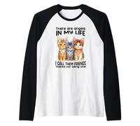 There are Angels in My Life I Call Them Friends cat Raglan Baseball Tee