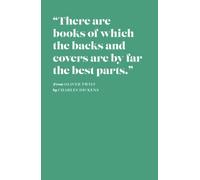 “There are books of which the backs and covers are by far the best parts.” CHARLES DICKENS Notebook: Journal - Classic Hardcover Notebook - Home or Office - Lined Pages