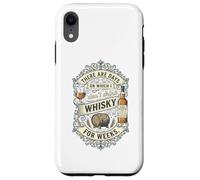 There are days when I don't drink whisky for weeks Case for iPhone XR