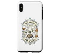 There are days when I don't drink whisky for weeks Case for iPhone XS Max
