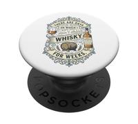 There are days when I don't drink whisky for weeks PopSockets Adhesive PopGrip