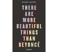 There Are More Beautiful Things Than Beyonce