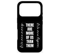 There Are More Of Us Than Them Case for iPhone 17 Pro