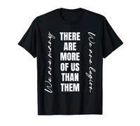 There are More of Us Than Them We are Many We are Legion T-Shirt