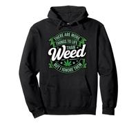 There Are More Things to Life Than Weed for Chill Friends Pullover Hoodie