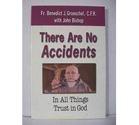 There are No Accidents: In All Things Trust in God