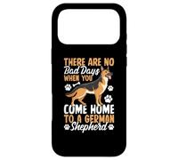 There Are No Bad Days When You Come Home To German Shepherd Case for iPhone 17 Pro Max
