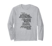 There are No Ethical Billionaires Anti Capitalist Long Sleeve T-Shirt