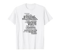There are No Ethical Billionaires Anti Capitalist Value Graphic T-Shirt