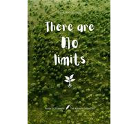 There are no limits: Notes of Eternity: The Ancient Collection - Inspirational Notebook with Huna Quote