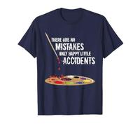 There Are No Mistakes Only Happy Little Accidents Art Gift T-Shirt