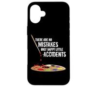There Are No Mistakes Only Happy Little Accidents - Bob Gift Case for iPhone 16 Plus