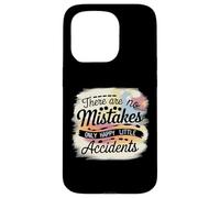 There Are No Mistakes Only Happy Little Accidents - Funny Case for iPhone 15 Pro