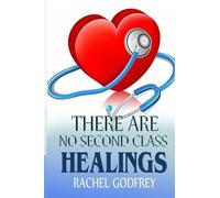 There Are No Second Class Healings
