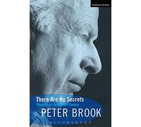 There Are No Secrets: Thoughts on Acting and Theatre (Biography and Autobiography)