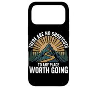 There Are No Shortcuts To Any Place Worth Going Hiking Case for iPhone 17 Pro Max