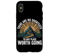 There Are No Shortcuts To Any Place Worth Going Hiking Case for iPhone X/XS