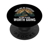 There Are No Shortcuts To Any Place Worth Going Hiking PopSockets Adhesive PopGrip