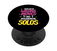 There are no wrong moves only Accidental Solos Dance Dancing PopSockets Adhesive PopGrip