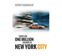 There Are One Million Drunks in New York City