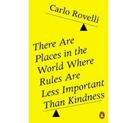 There Are Places in the World Where Rules Are Less Important Than Kindness