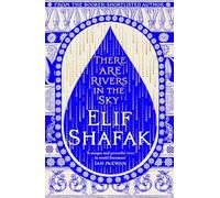 There Are Rivers in the Sky by Elif Shafak (2024, Uk-Trade Paper)