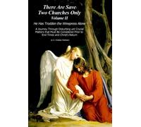 There Are Save Two Churches Only, Volume II: He Has Trodden the Winepress Alone