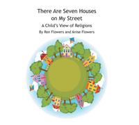 There Are Seven Houses on My Street : A Child's View on Religions