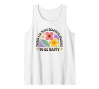 There Are So Many Beautiful Reasons To Be Happy Tank Top