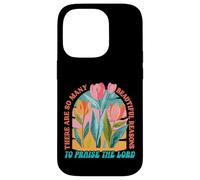 There are so many beautiful reasons to praise the Lord Case for iPhone 14 Pro