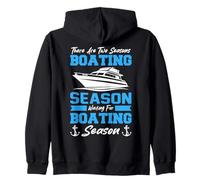 There Are Two Seasons Boating & Waiting For Boating Boaters Zip Hoodie