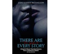 THERE ARE TWO SIDES TO EVERY STORY: I Know What You're Doing - The Complete Series (Revised Edition)