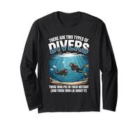 There are Two Types of Divers Pee in Wetsuit Long Sleeve T-Shirt