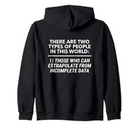 There are two types of people in this world 1) Those who can Zip Hoodie