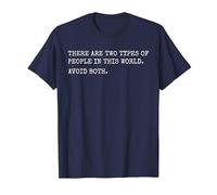 There are Two Types of People in This World Avoid Both Humor T-Shirt, Men, Navy Blue, 6X-Large