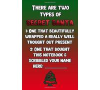 There Are Two Types of Secret Santa: Lined Notebook